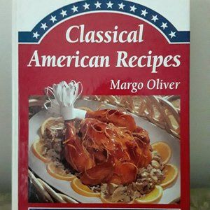 Vintage Hard Cover Cookbook - Classical American Recipes